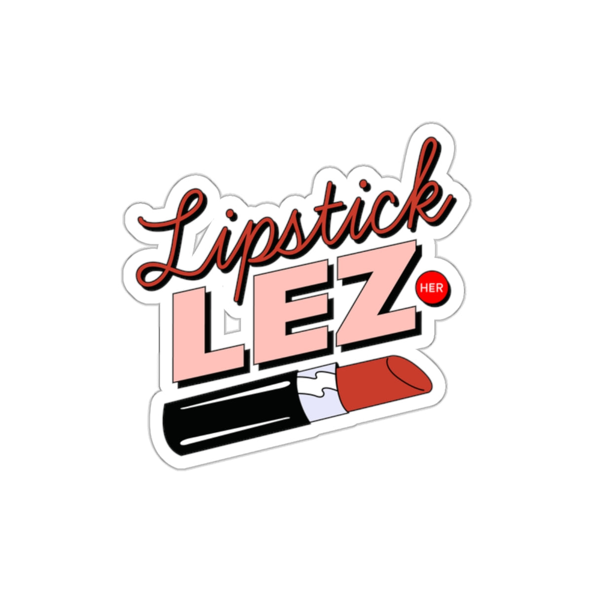 Lipstick Lesbian - Die-Cut Stickers