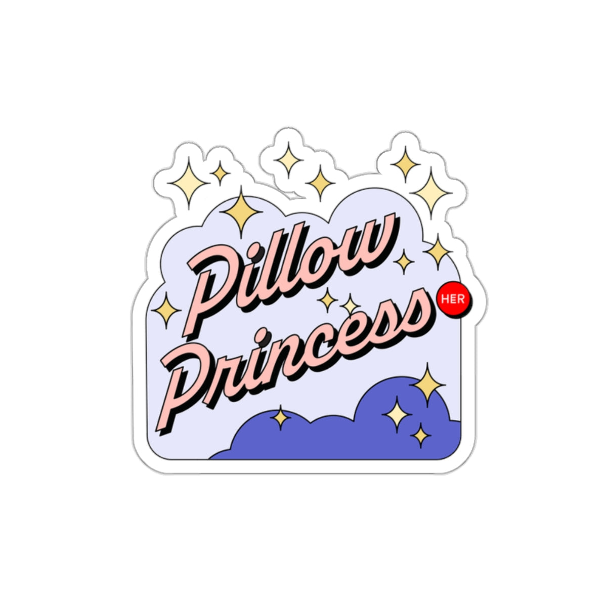 Pillow Princess - Die-Cut Stickers
