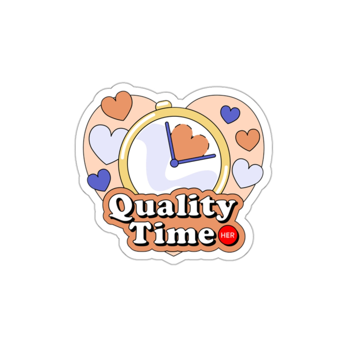 Quality Time - Die-Cut Stickers