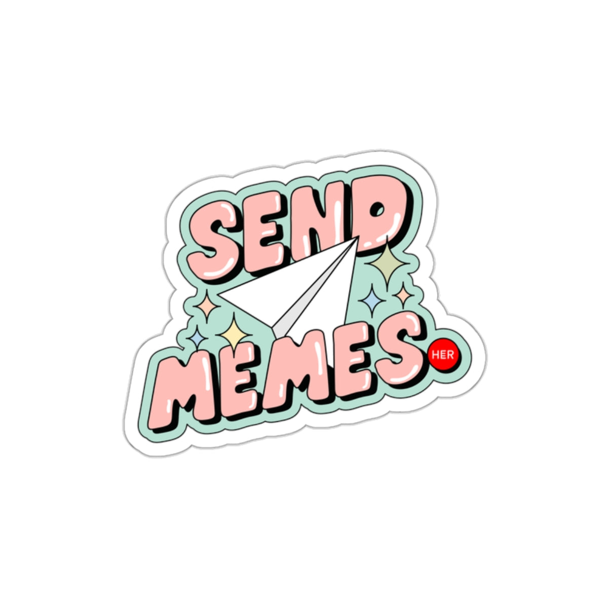 Send Memes - Die-Cut Stickers