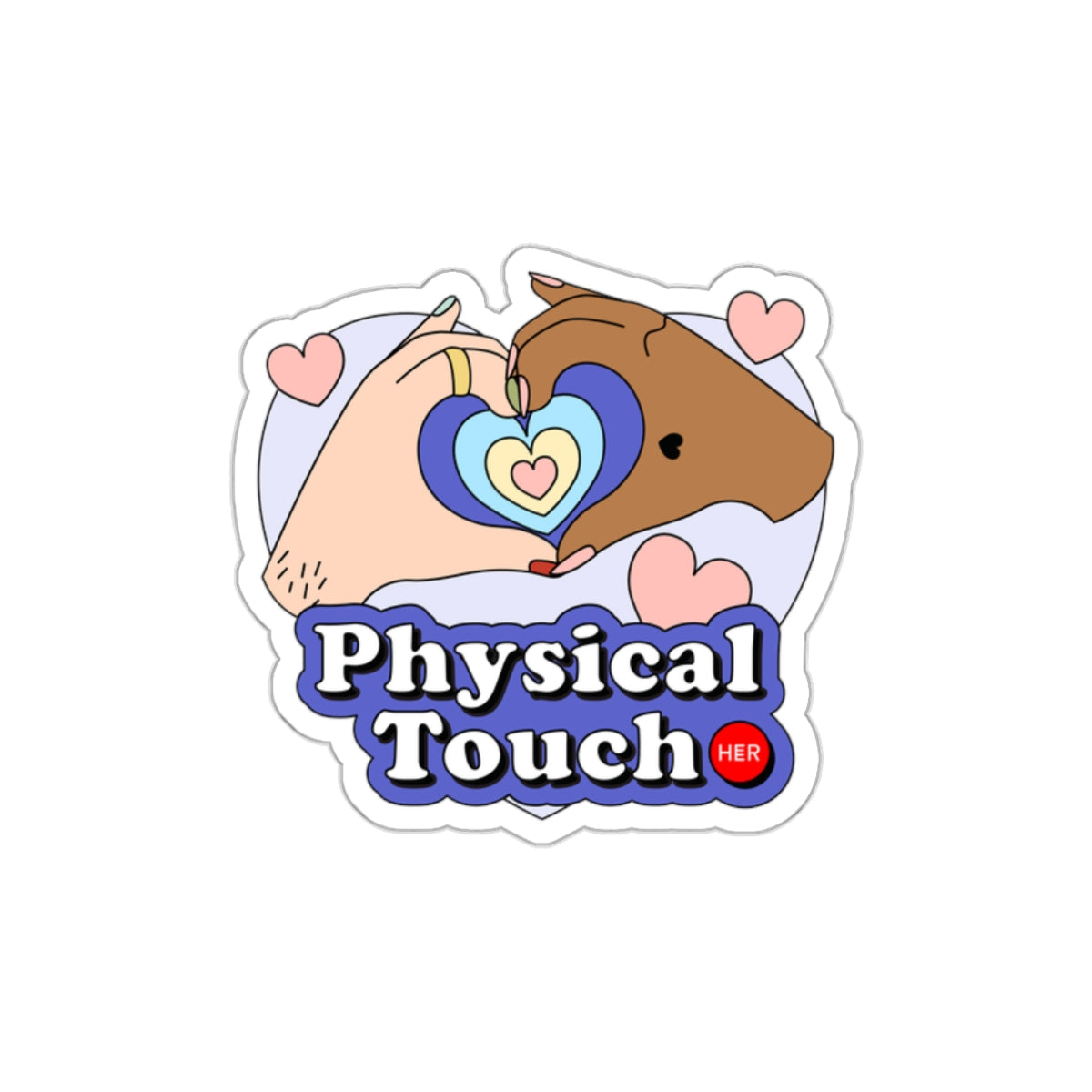 Physical Touch - Die-Cut Stickers